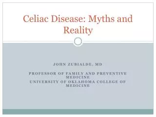 Celiac Disease: Myths and Reality