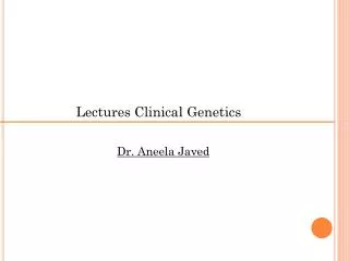 Lectures Clinical Genetics