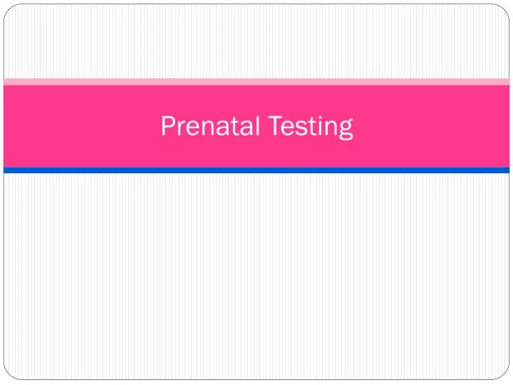 prenatal testing