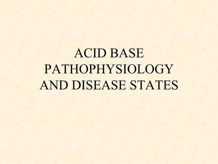 acid base pathophysiology and disease states