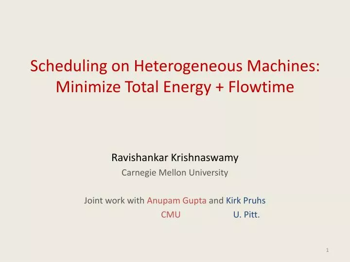 scheduling on heterogeneous machines minimize total energy flowtime