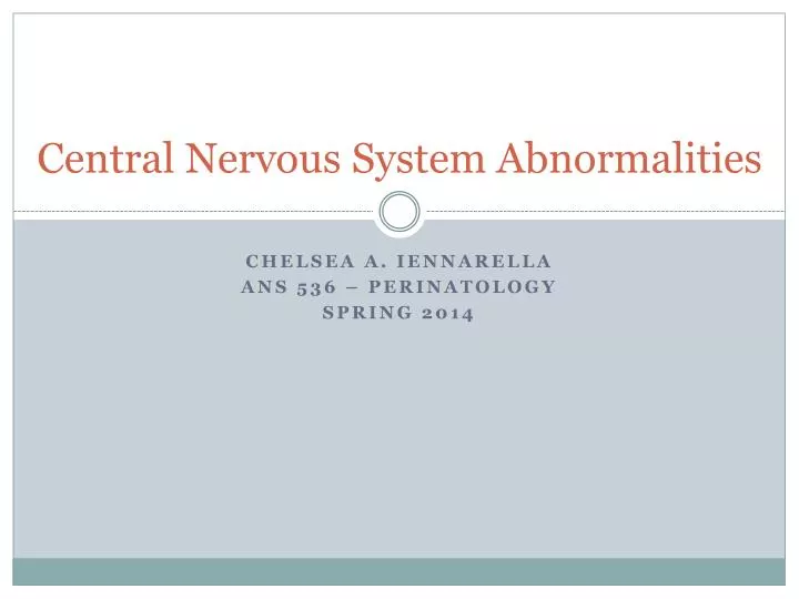 central nervous system abnormalities