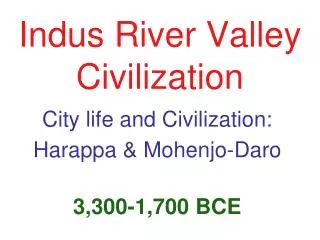 Indus River Valley Civilization