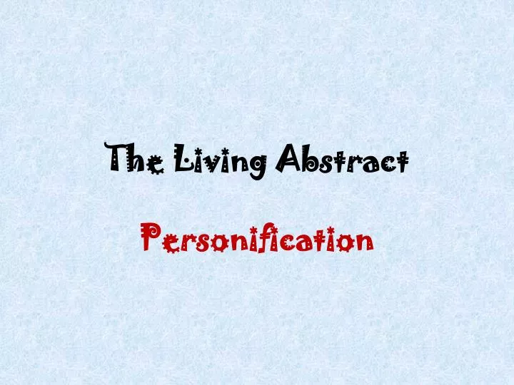 the living abstract