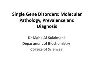 Single Gene Disorders: Molecular Pathology, Prevalence and Diagnosis