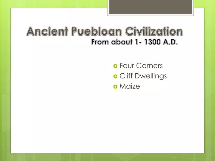 ancient puebloan civilization from about 1 1300 a d