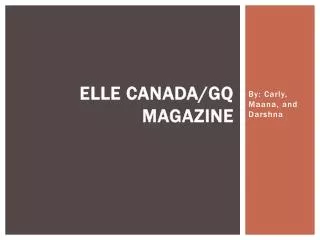 ELLE CANADA/GQ MAGAZINE