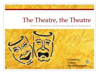 The Theatre, the Theatre