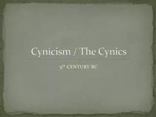 Cynicism / The Cynics