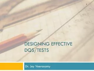 Designing Effective DQs/Tests