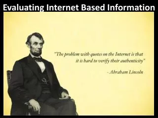 Evaluating Internet Based Information