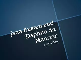 Jane Austen and Daphne du Maurier