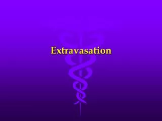 Extravasation