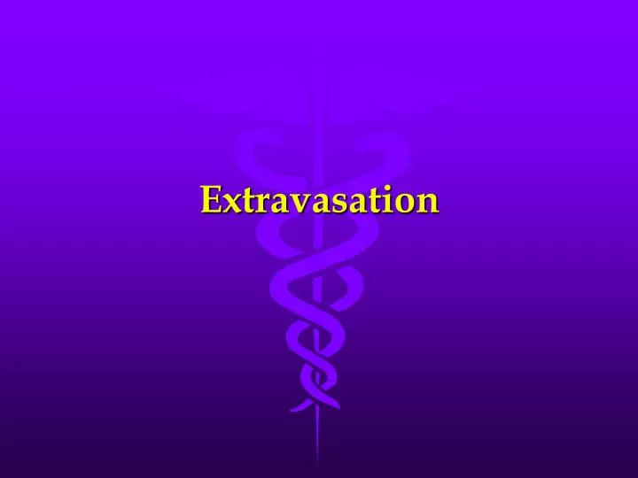 extravasation