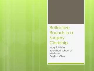 Reflective Rounds in a Surgery Clerkship