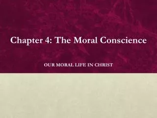 Chapter 4: The Moral Conscience