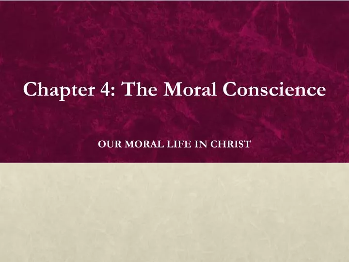 chapter 4 the moral conscience