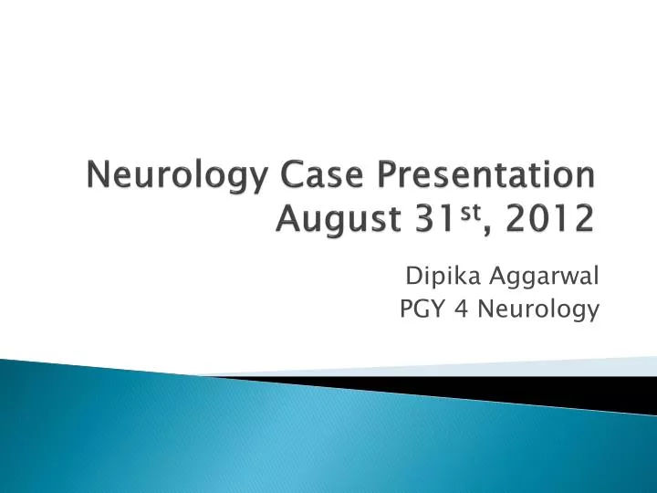 neurology c ase p resentation august 31 st 2012