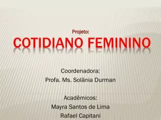coordenadora profa ms sol nia durman acad micos mayra santos de lima rafael capitani