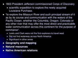 1803 President Jefferson commissioned Corps of Discovery