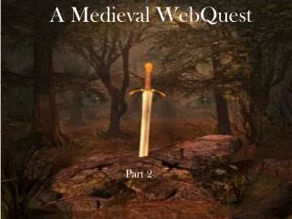 A Medieval WebQuest