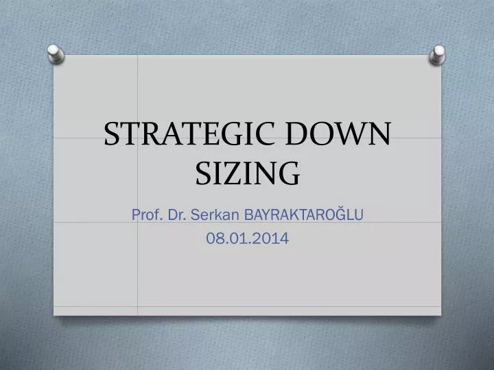 strategic down sizing