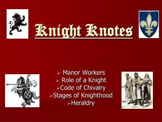 Knight Knotes