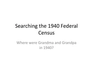 Searching the 1940 Federal Census