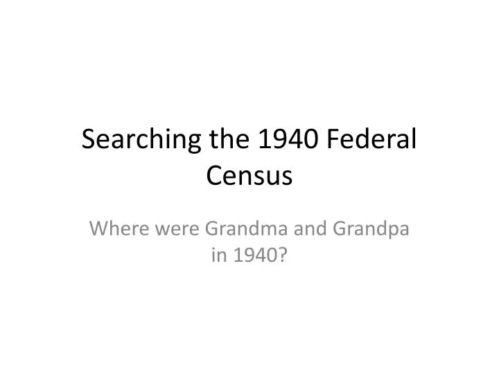 searching the 1940 federal census