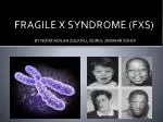 FRAGILE X SYNDROME (FXS) - slide 1