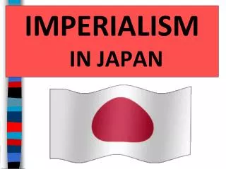 IMPERIALISM IN JAPAN