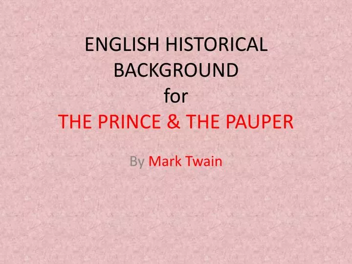 english historical background for the prince the pauper