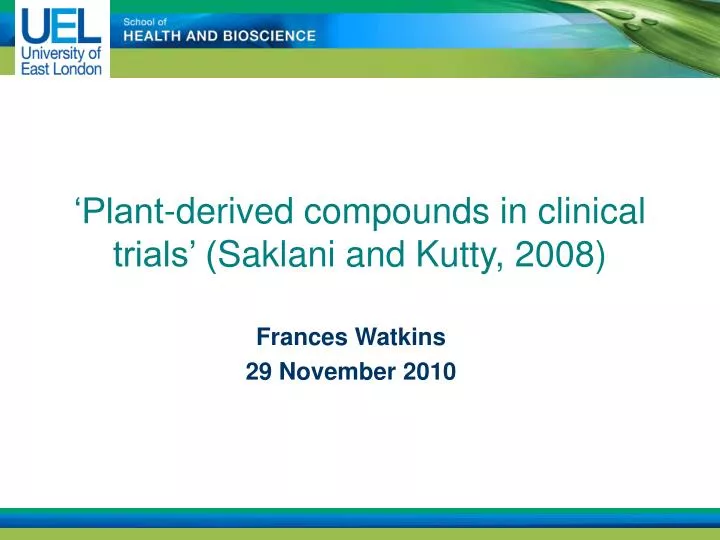 plant derived compounds in clinical trials saklani and kutty 2008