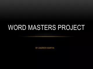 WORD MASTERS PROJECT