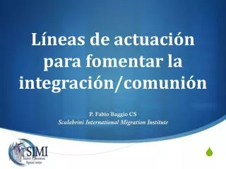 l neas de actuaci n para fomentar la integraci n comuni n