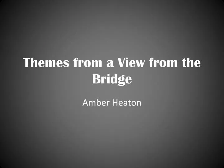 themes from a view from the bridge
