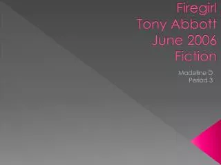 Firegirl Tony Abbott June 2006 Fiction