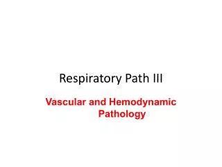 Respiratory Path III