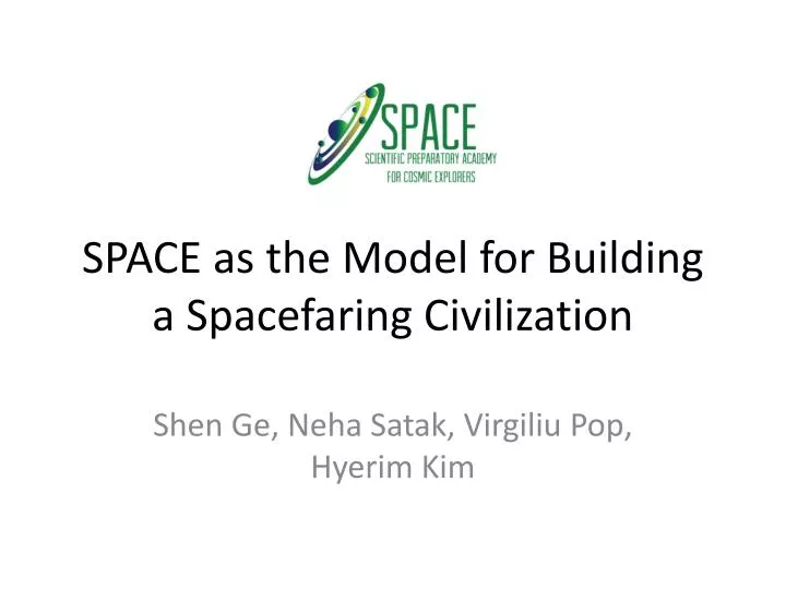 space as the model for building a spacefaring civilization