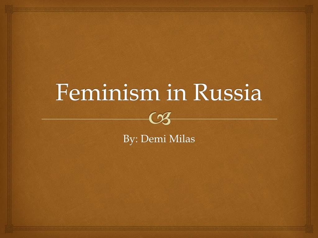 PPT - The Rise of Feminism in Russia: Historical Context and Modern ...