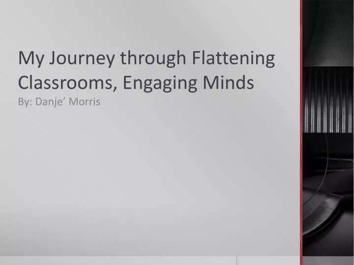my journey through flattening classrooms engaging minds