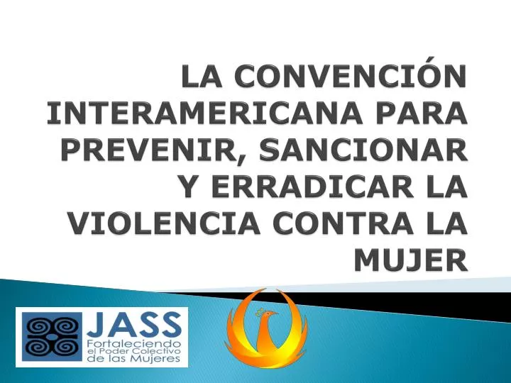 la convenci n interamericana para prevenir sancionar y erradicar la violencia contra la mujer
