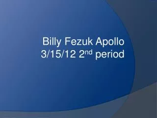 Billy Fezuk Apollo 3/15/12 2 nd period