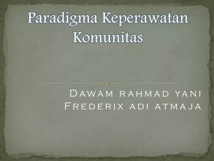 paradigma keperawatan komunitas