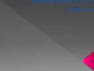 teknik pengumpulan data observasi