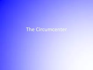 The Circumcenter