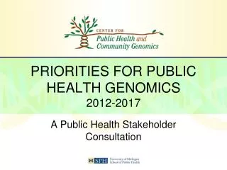 PRIORITIES FOR PUBLIC HEALTH GENOMICS 2012-2017