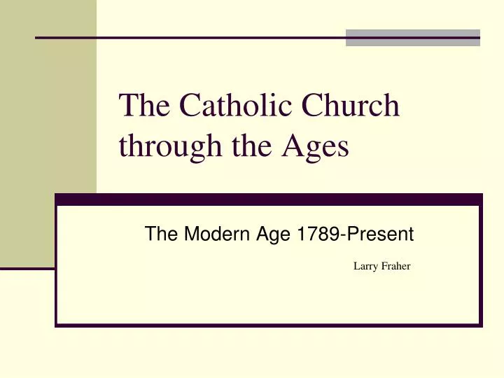 the catholic church through the ages