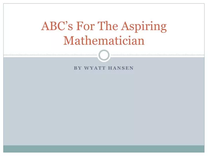 abc s for the aspiring mathematician