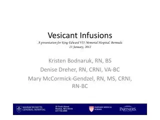 Vesicant Infusions A presentation for King Edward VII Memorial Hospital, Bermuda 23 January, 2012